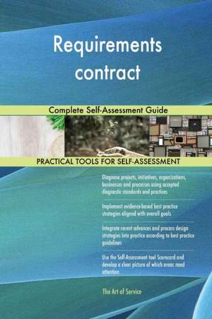 Requirements contract Complete Self-Assessment Guide de Gerardus Blokdyk