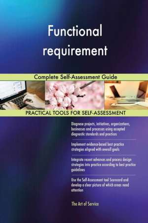 Functional requirement Complete Self-Assessment Guide de Gerardus Blokdyk