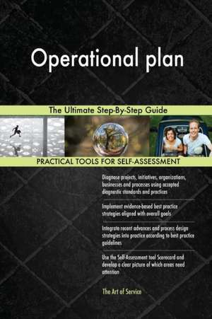 Operational plan The Ultimate Step-By-Step Guide de Gerardus Blokdyk