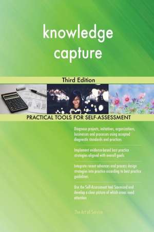 knowledge capture Third Edition de Gerardus Blokdyk