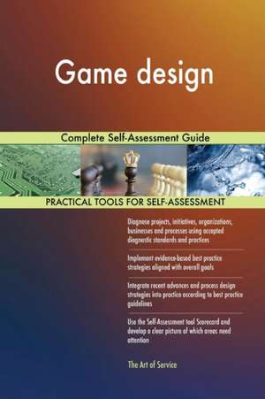 Game design Complete Self-Assessment Guide de Gerardus Blokdyk