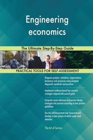 Engineering economics The Ultimate Step-By-Step Guide de Gerardus Blokdyk