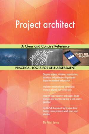 Project architect A Clear and Concise Reference de Gerardus Blokdyk