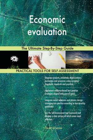 Economic evaluation The Ultimate Step-By-Step Guide de Gerardus Blokdyk