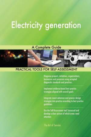 Electricity generation A Complete Guide de Gerardus Blokdyk