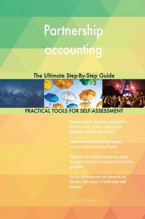 Partnership accounting The Ultimate Step-By-Step Guide de Gerardus Blokdyk