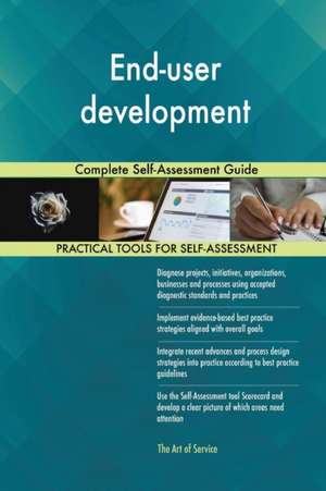 End-user development Complete Self-Assessment Guide de Gerardus Blokdyk