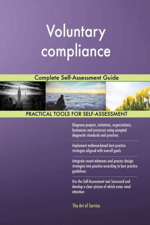 Voluntary compliance Complete Self-Assessment Guide de Gerardus Blokdyk