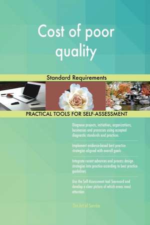 Cost of poor quality Standard Requirements de Gerardus Blokdyk