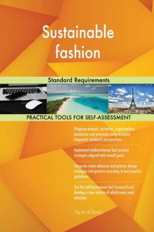 Sustainable fashion Standard Requirements de Gerardus Blokdyk