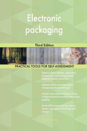 Electronic packaging Third Edition de Gerardus Blokdyk