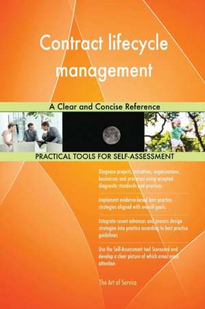 Contract lifecycle management A Clear and Concise Reference de Gerardus Blokdyk