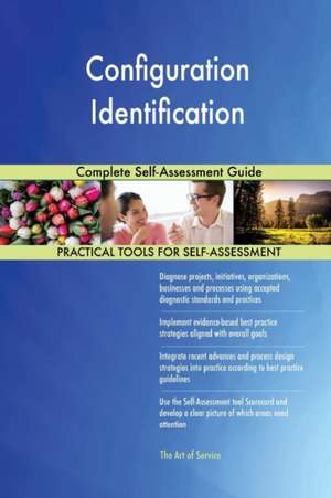Configuration Identification Complete Self-Assessment Guide de Gerardus Blokdyk