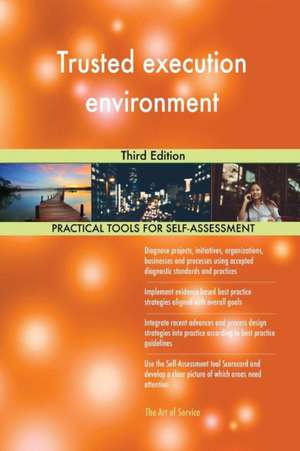 Trusted execution environment Third Edition de Gerardus Blokdyk