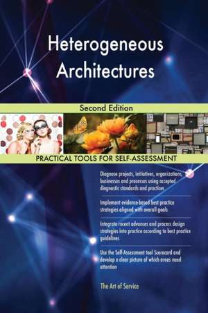 Heterogeneous Architectures Second Edition de Gerardus Blokdyk