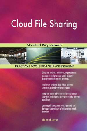 Cloud File Sharing Standard Requirements de Gerardus Blokdyk