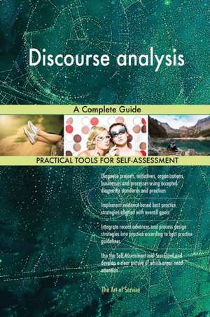 Discourse analysis A Complete Guide de Gerardus Blokdyk