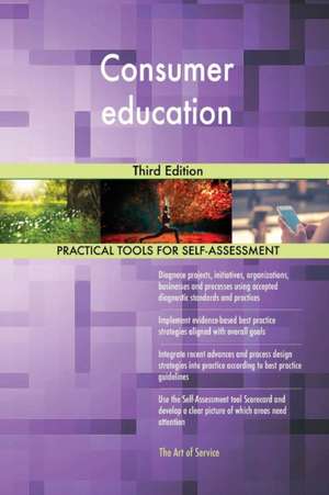 Consumer education Third Edition de Gerardus Blokdyk