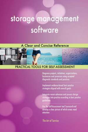 storage management software A Clear and Concise Reference de Gerardus Blokdyk