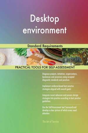 Desktop environment Standard Requirements de Gerardus Blokdyk