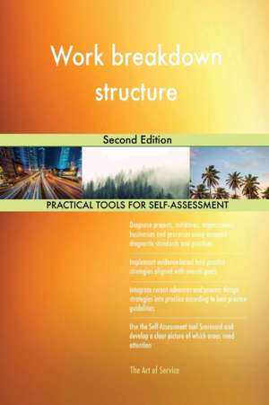 Work breakdown structure Second Edition de Gerardus Blokdyk