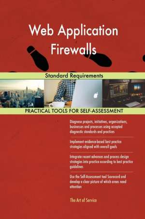 Web Application Firewalls Standard Requirements de Gerardus Blokdyk