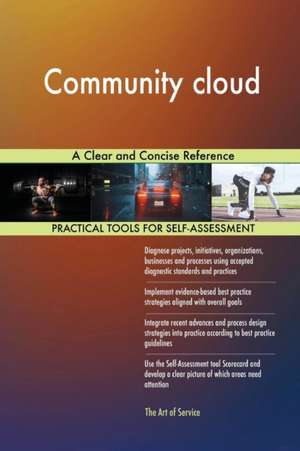 Community cloud A Clear and Concise Reference de Gerardus Blokdyk