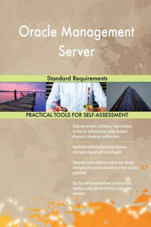 Oracle Management Server Standard Requirements de Gerardus Blokdyk