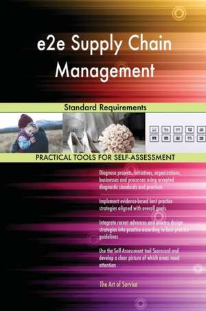 e2e Supply Chain Management Standard Requirements de Gerardus Blokdyk