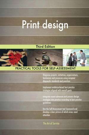 Print design Third Edition de Gerardus Blokdyk