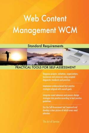 Web Content Management WCM Standard Requirements de Gerardus Blokdyk