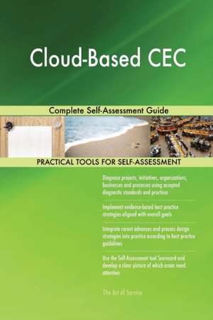 Cloud-Based CEC Complete Self-Assessment Guide de Gerardus Blokdyk