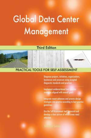 Global Data Center Management Third Edition de Gerardus Blokdyk