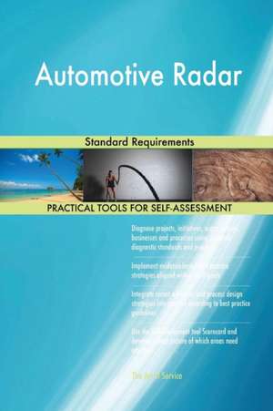 Automotive Radar Standard Requirements de Gerardus Blokdyk