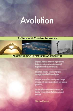 Avolution A Clear and Concise Reference de Gerardus Blokdyk