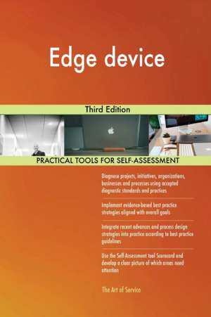Edge device Third Edition de Gerardus Blokdyk