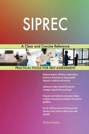 SIPREC A Clear and Concise Reference de Gerardus Blokdyk