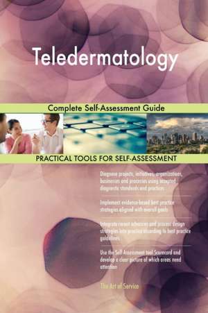 Teledermatology Complete Self-Assessment Guide de Gerardus Blokdyk