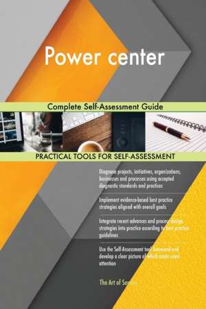 Power center Complete Self-Assessment Guide de Gerardus Blokdyk