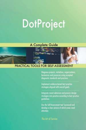DotProject A Complete Guide de Gerardus Blokdyk