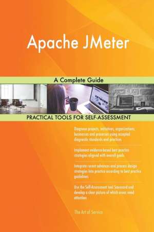 Apache JMeter A Complete Guide de Gerardus Blokdyk