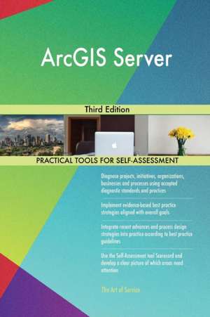 ArcGIS Server Third Edition de Gerardus Blokdyk