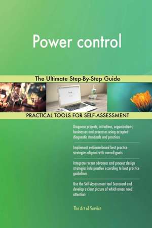 Power control The Ultimate Step-By-Step Guide de Gerardus Blokdyk