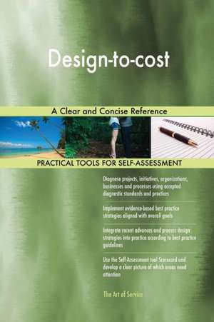 Design-to-cost A Clear and Concise Reference de Gerardus Blokdyk