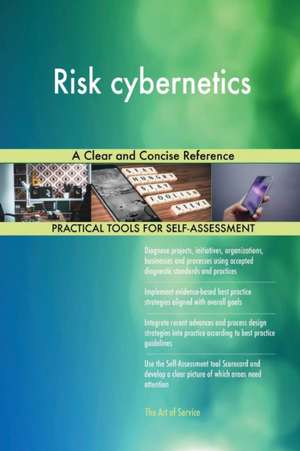 Risk cybernetics A Clear and Concise Reference de Gerardus Blokdyk
