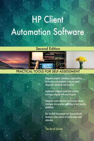 HP Client Automation Software Second Edition de Gerardus Blokdyk