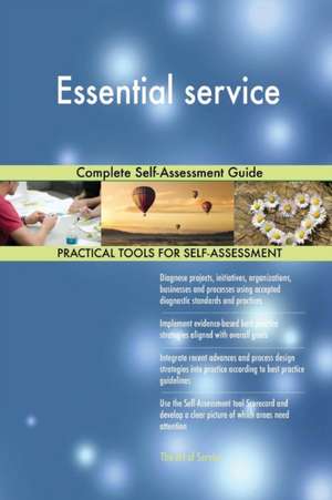 Essential service Complete Self-Assessment Guide de Gerardus Blokdyk