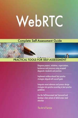 WebRTC Complete Self-Assessment Guide de Gerardus Blokdyk