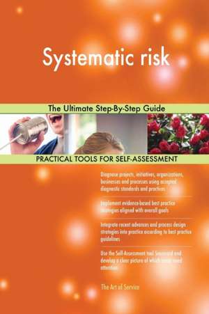 Systematic risk The Ultimate Step-By-Step Guide de Gerardus Blokdyk