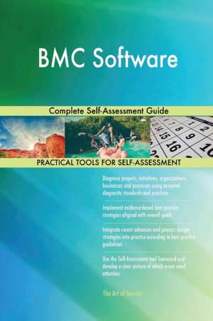 BMC Software Complete Self-Assessment Guide de Gerardus Blokdyk